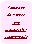 BOUTON : Comment dmarrer une prospection